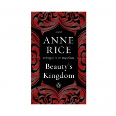 Beauty's Kingdom By Anne Rice